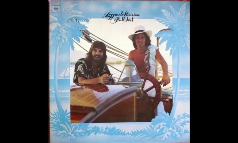 Messina and Loggins – Full Sail (Full Album)