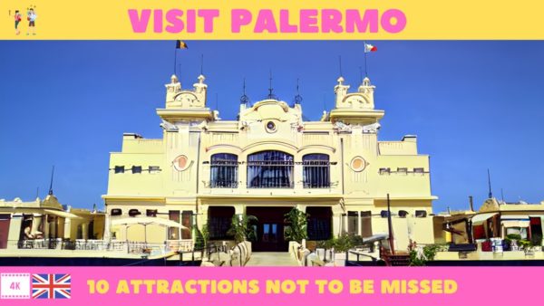 Visit Palermo • 10 Unmissable Attractions